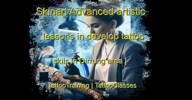 Skinart Advanced artistic lessons in develop tattoo skils in Dirrung area | TattooTraining | TattooClasses | SkinartTraining-Australia